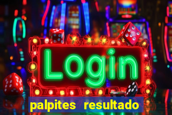 palpites resultado correto jogos de hoje